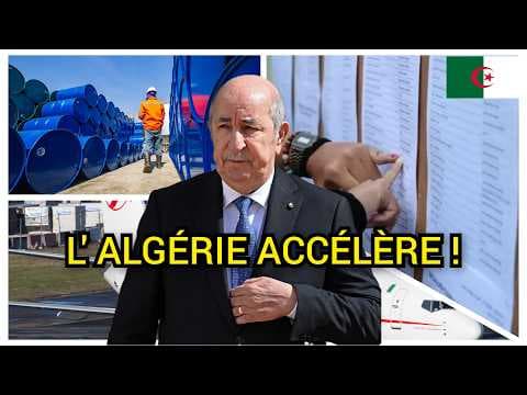 L'Algérie accélère : 4 annonces majeurs cette semaine