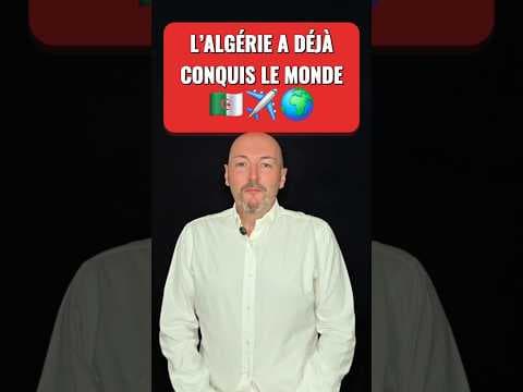 L'Algérie a déjà conquis le Monde