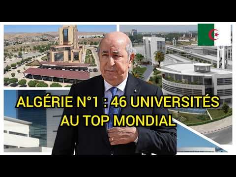 L'ALGÉRIE N°1 D'AFRIQUE ET DU MONDE ARABE : 46 UNIVERSITÉS DANS LE TOP MONDIAL
