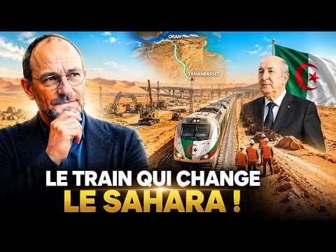 Le Chantier Ferroviaire qui Traverse Tout le Sahara (2400 km)