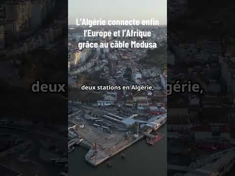 L'Algérie connecte l'Afrique à l'Europe grâce au Projet Medusa